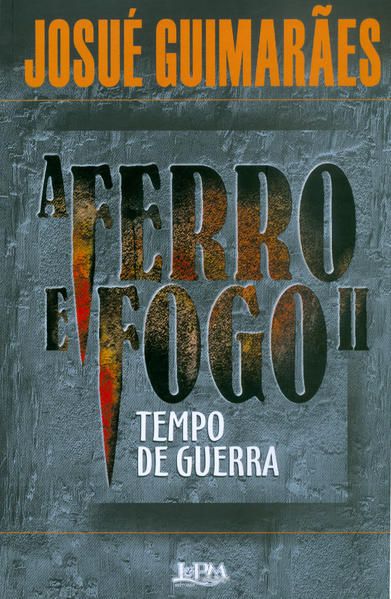 A FERRO E FOGO II - TEMPO DE GUERRA