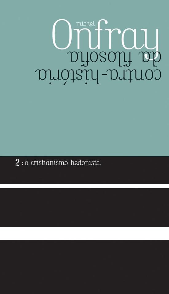 O CRISTIANISMO HEDONISTA