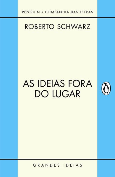 AS IDEIAS FORA DO LUGAR