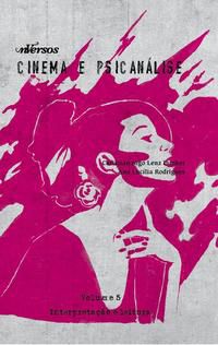 CINEMA E PSICANÁLISE - HISTÓRIA, GÊNERO E SEXUALIDADE - VOL. 5