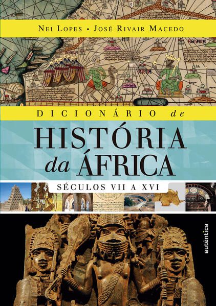 DICIONÁRIO DE HISTÓRIA DA ÁFRICA - VOL. 1