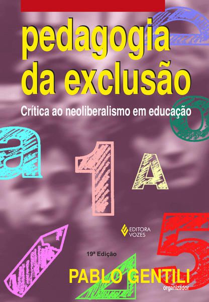 PEDAGOGIA DA EXCLUSÃO