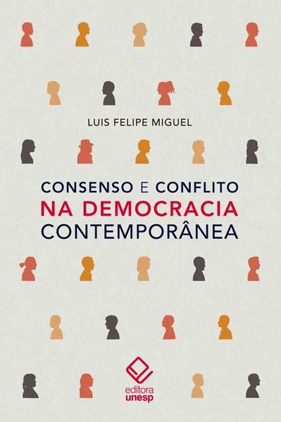 CONSENSO E CONFLITO NA DEMOCRACIA CONTEMPORÂNEA