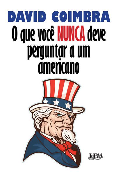 O QUE VOCÊ NUNCA DEVE PERGUNTAR A UM AMERICANO