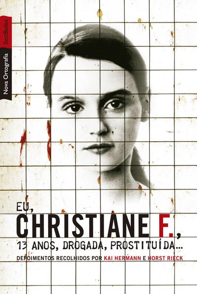 EU, CHRISTIANE F., 13 ANOS, DROGADA, PROSTITUÍDA... (EDIÇÃO DE BOLSO)