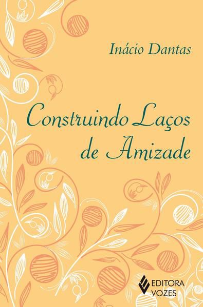CONSTRUINDO LAÇOS DE AMIZADE