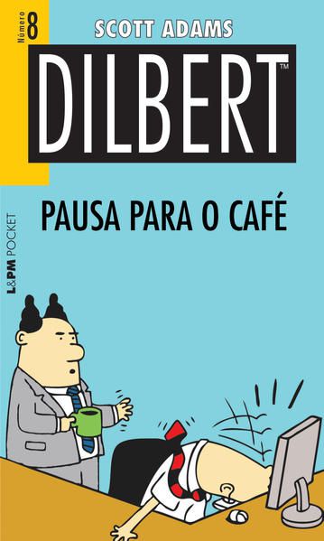 DILBERT 8 - PAUSA PARA O CAFÉ - VOL. 1141