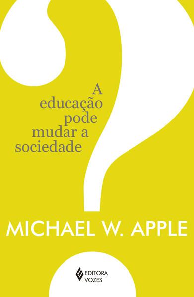 A EDUCAÇÃO PODE MUDAR A SOCIEDADE?