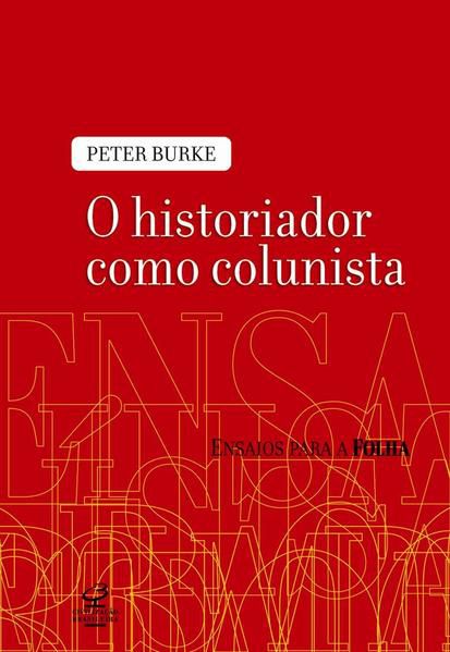 O HISTORIADOR COMO COLUNISTA
