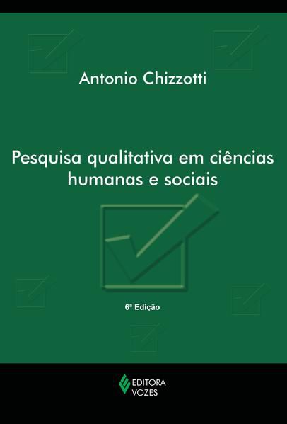 PESQUISA QUALITATIVA EM CIÊNCIAS HUMANAS E SOCIAIS