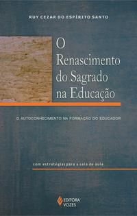 RENASCIMENTO DO SAGRADO NA EDUCAÇÃO