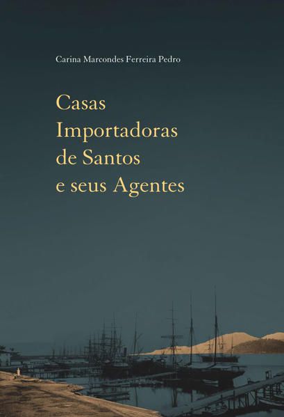 CASAS IMPORTADORAS DE SANTOS E SEUS AGENTES