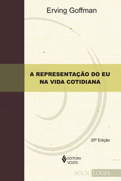 REPRESENTAÇÃO DO EU NA VIDA COTIDIANA