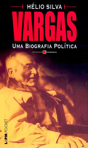 VARGAS UMA BIOGRAFIA POLÍTICA - VOL. 375