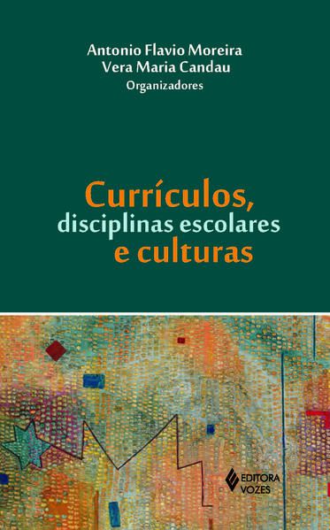 CURRÍCULOS, DISCIPLINAS ESCOLARES E CULTURAS