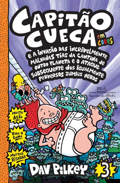 CAPITÃO CUECA E A INVASÃO DAS INCRIVELMENTE MALVADAS TIAS DA CANTINA DE OUTRO PLANETA E O ATAQUE SUB