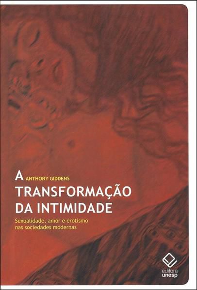 A TRANSFORMAÇÃO DA INTIMIDADE