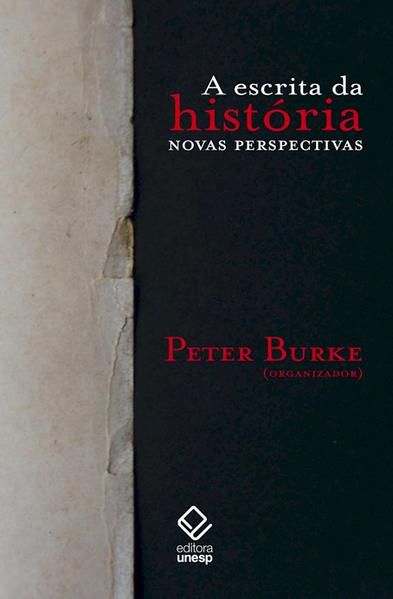 A ESCRITA DA HISTÓRIA - 2ª EDIÇÃO