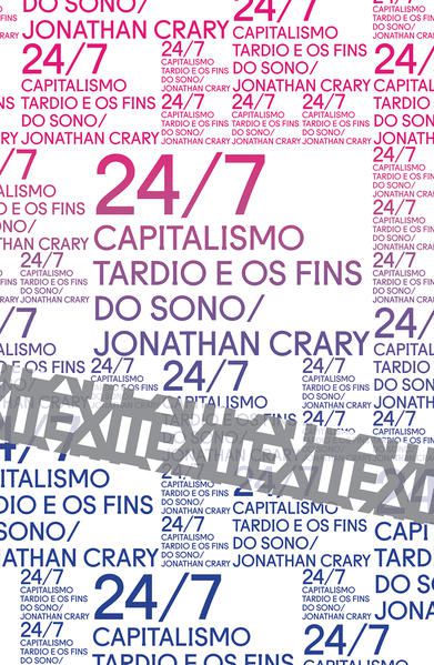 24/7: CAPITALISMO TARDIO E OS FINS DO SONO