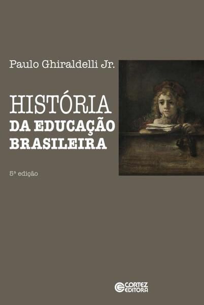 HISTÓRIA DA EDUCAÇÃO BRASILEIRA