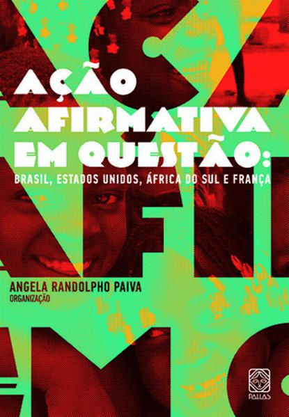 AÇÃO AFIRMATIVA EM QUESTÃO: BRASIL, ESTADOS UNIDOS , ÁFRICA DO SUL E FRANÇA