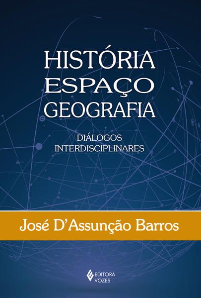HISTÓRIA, ESPAÇO, GEOGRAFIA