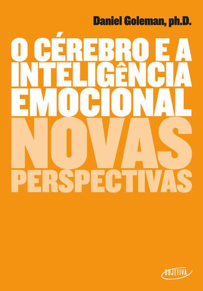 O CÉREBRO E A INTELIGÊNCIA EMOCIONAL