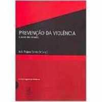 PREVENÇÃO DA VIOLÊNCIA - O PAPEL DAS CIDADES (COL. SEGURANÇA E CIDADANIA)