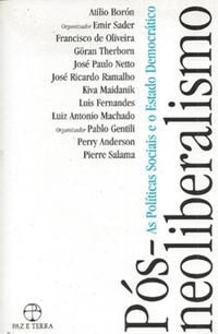 PÓS-NEOLIBERALISMO: AS POLÍTICAS SOCIAIS E O ESTADO DEMOCRÁTICO