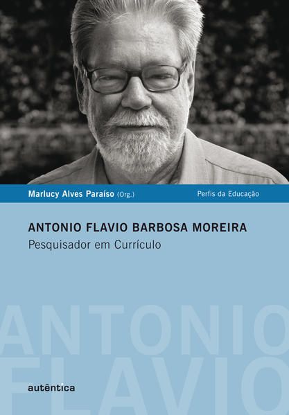 ANTONIO FLAVIO BARBOSA MOREIRA - PESQUISADOR EM CURRÍCULO