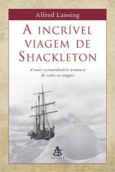 A INCRÍVEL VIAGEM DE SHACKLETON