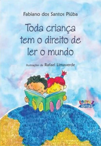 TODA CRIANÇA TEM O DIREITO DE LER O MUNDO