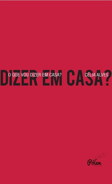 O QUE VOU DIZER EM CASA?