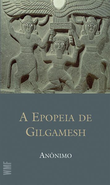 A EPOPEIA DE GILGAMESH