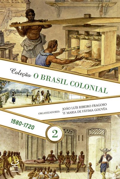 O BRASIL COLONIAL (VOL. 2) - VOL. 2