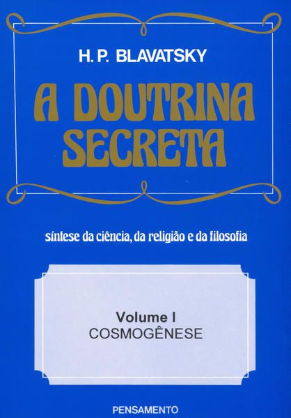 A DOUTRINA SECRETA - (VOL. I)