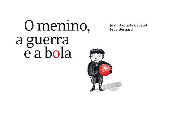 O MENINO, A GUERRA E A BOLA