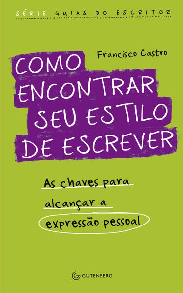 COMO ENCONTRAR SEU ESTILO DE ESCREVER