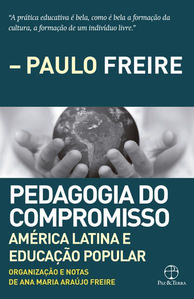 PEDAGOGIA DO COMPROMISSO: AMÉRICA LATINA E EDUCAÇÃO POPULAR