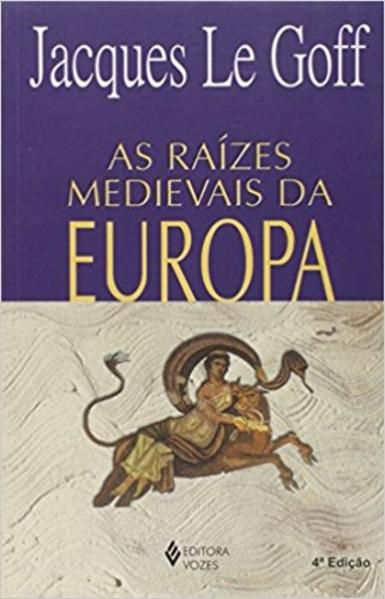 RAÍZES MEDIEVAIS DA EUROPA