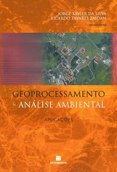 GEOPROCESSAMENTO E ANÁLISE AMBIENTAL: APLICAÇÕES