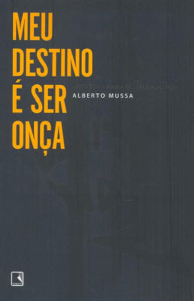 MEU DESTINO É SER ONÇA