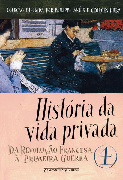 HISTÓRIA DA VIDA PRIVADA, VOL. 4