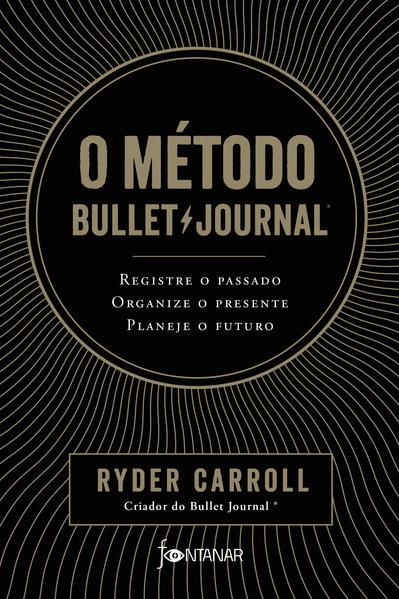 O MÉTODO BULLET JOURNAL