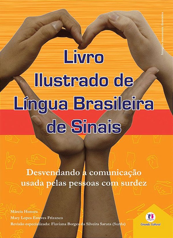 LIVRO ILUSTRADO DE LÍNGUA BRASILEIRA DE SINAIS VOL.2 - VOL. 2