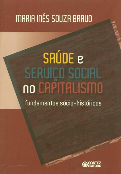 SAÚDE E SERVIÇO SOCIAL NO CAPITALISMO