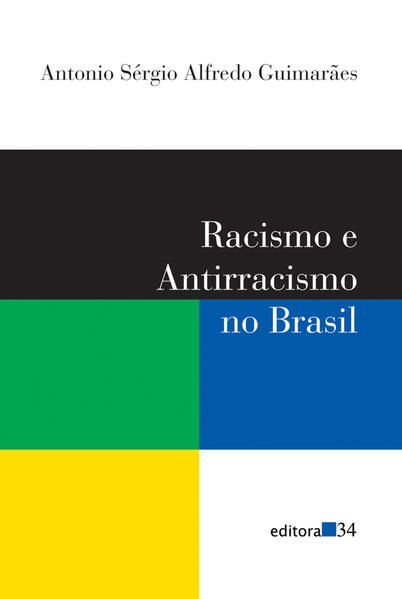 RACISMO E ANTIRRACISMO NO BRASIL
