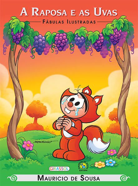 TURMA DA MÔNICA - FÁBULAS ILUSTRADAS - A RAPOSA E AS UVAS