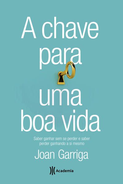 A CHAVE PARA UMA BOA VIDA