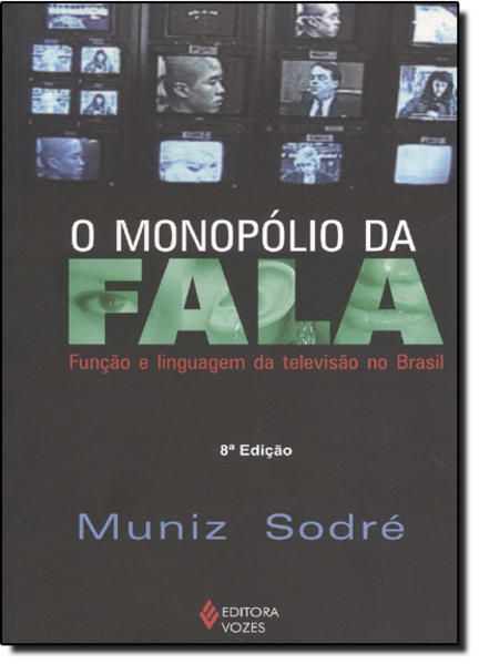 O MONOPÓLIO DA FALA